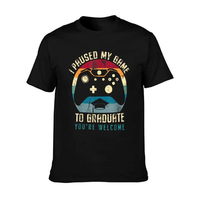 Funny Gamer Graduation I Paused My Game To Graduate T-Shirt
