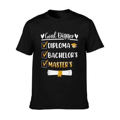 Goal Digger Master's Degree Graduation Diploma Bachelors T-Shirt