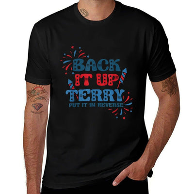 Back It Up Terry Put It In Reverse Funny July 4th America Tagless Design T-Shirt