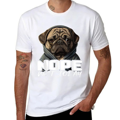 Funny Nope Not Today Pug I Lazy Pug Nope Summer-ready Fabric T-Shirt