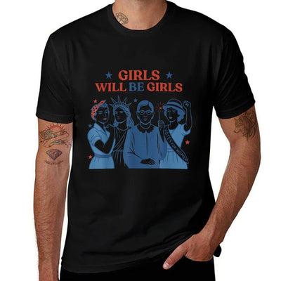Girl Will Be Girls Patriotic Feminist 4th of July Womens High-quality Stitching T-Shirt