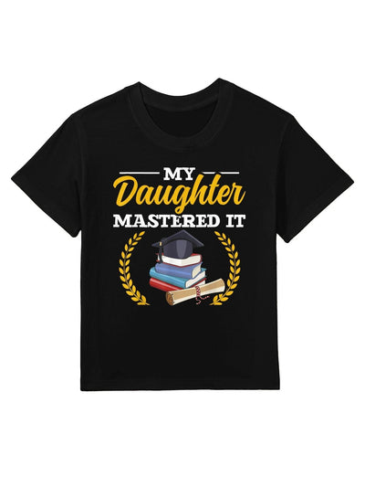 Funny My Daughter Mastered It Daughter Masters Graduation Kids T-Shirt