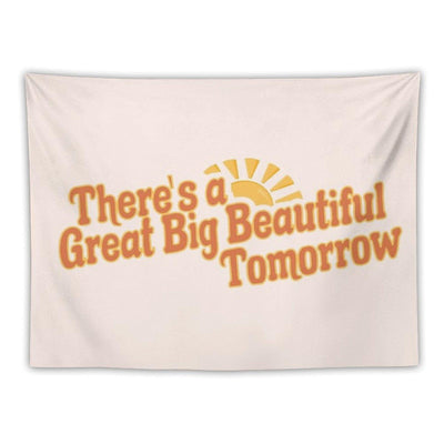 Great Big Beautiful Tomorrow 3 Tapestry