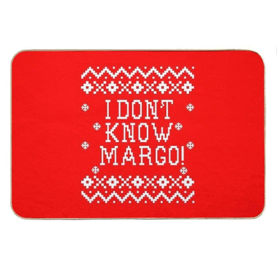 Christmas Vacation Quote - I Don't Know Margo! Bath Mat