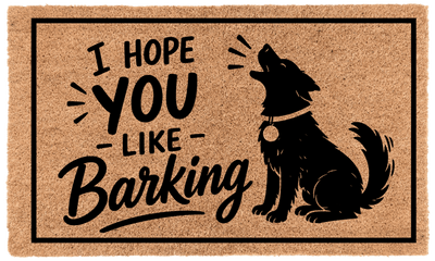 I Hope You Like Barking