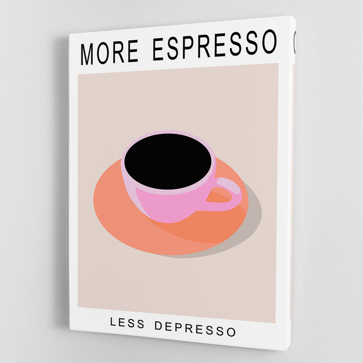More Espresso Less Depresso Canvas Print or Poster