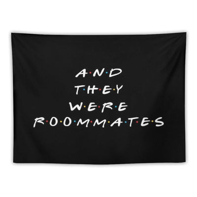 And They Were Roommates Tapestry