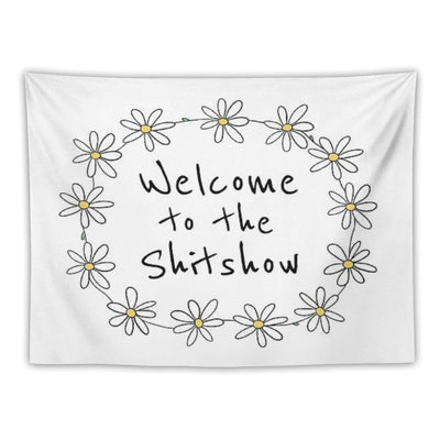 Welcome to The Shitshow (Daisy Chain) Tapestry