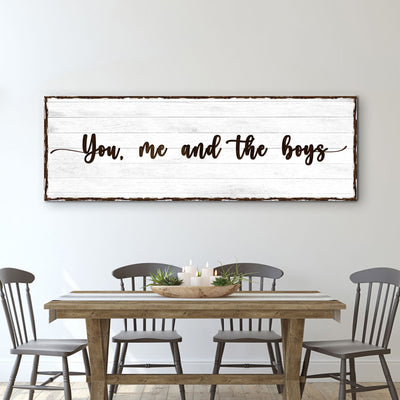 You, Me, And The Boys Sign