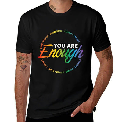 Gay You Are Enough Rainbow Pride Ally LGBTQ Men Women Slim-fit Cut T-Shirt
