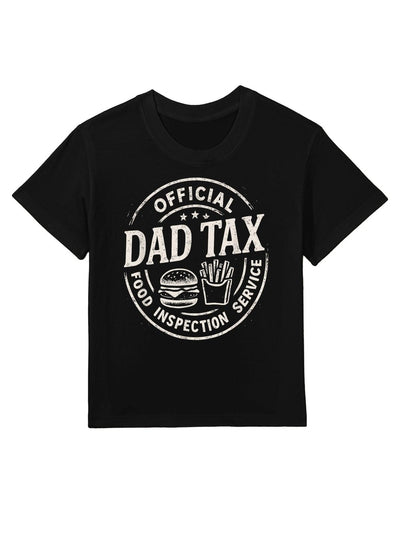 Dad Tax, Funny Papa Daddy Fathers Day Kids T-Shirt