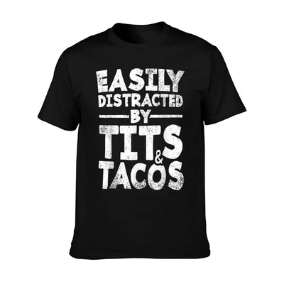 Easily Distracted By Tits And Tacos Adult Humor Men's Gift T-Shirt