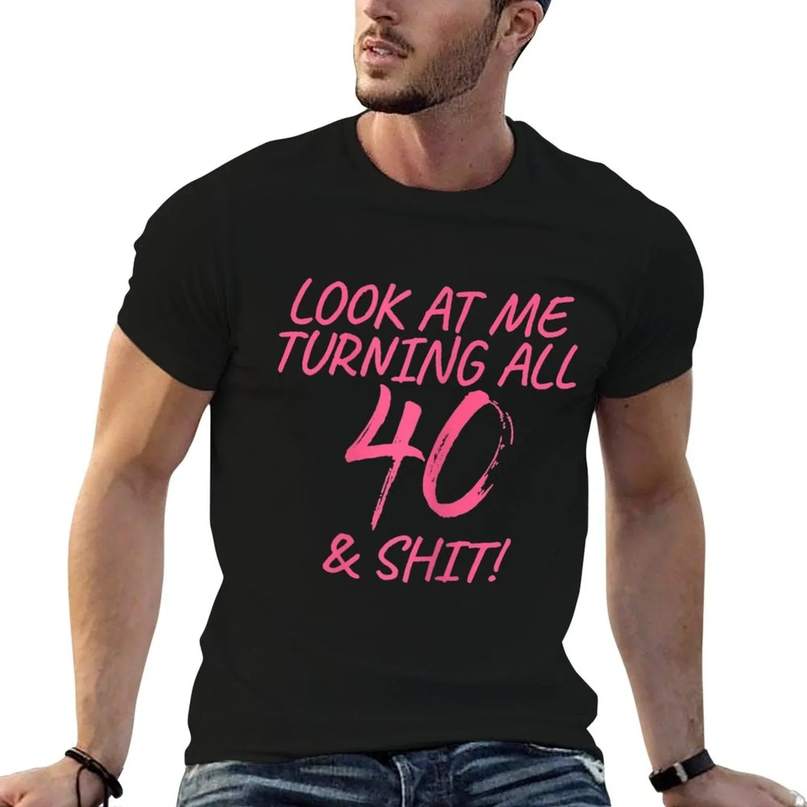 Womens Look At Me Turning All 40 & Shit Happy 40th Birthday Gift  Summer-ready Fabric T-Shirt