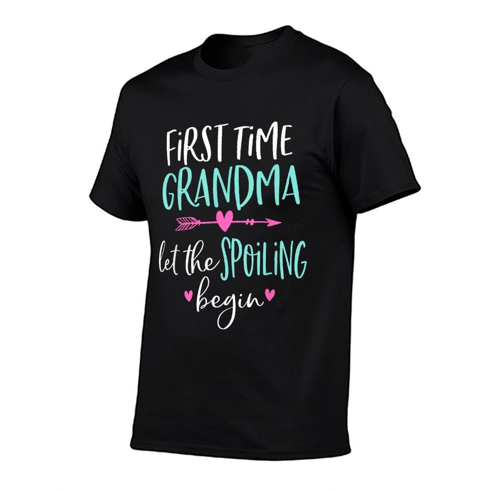 First Time Grandma Let The Spoiling Begin New 1st Time T-Shirt