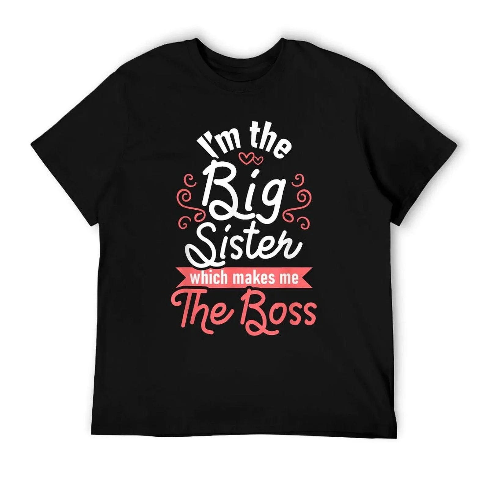 I'm The Big Sister - Boss Kids Adults Big Sisters Sibling T-Shirt