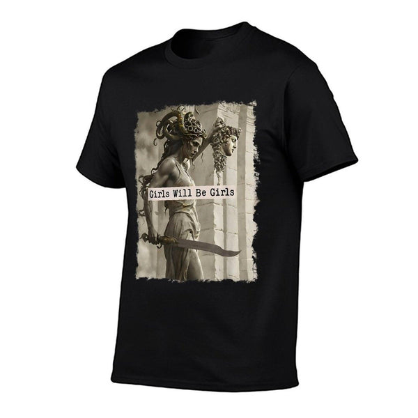 Girl Will Be Girlss Medusa Feminist Women T-Shirt