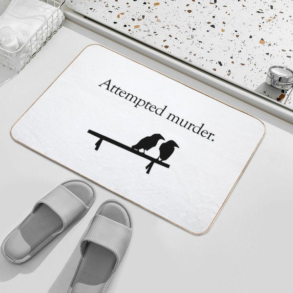 Attempted Murder  Easy Maintenance Bath Mat
