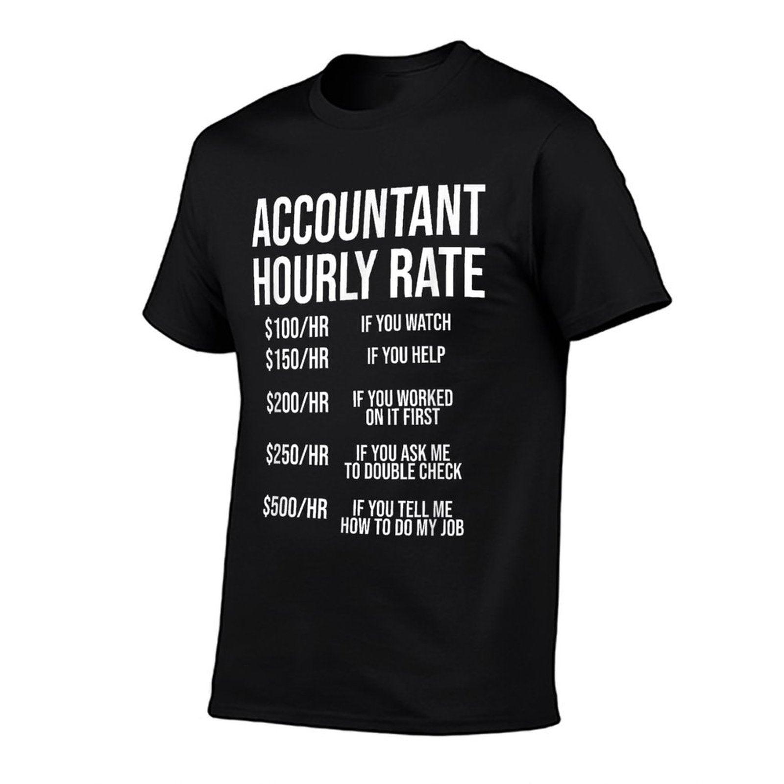 Funny Accountant Hourly Rate Accounting CPA Humor T-Shirt
