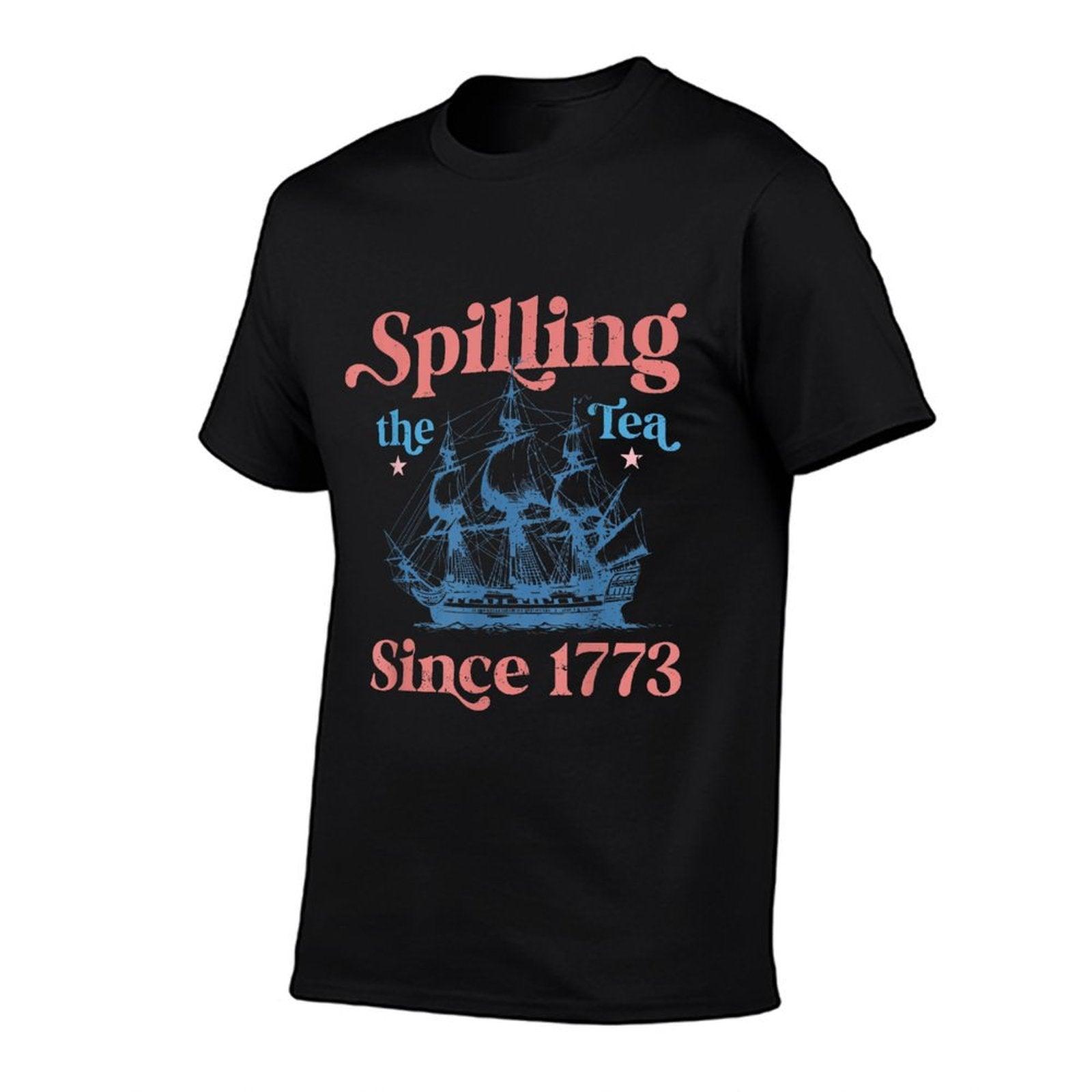 Spillin The Tea Since 1773 Funny 4th of July Party T-Shirt