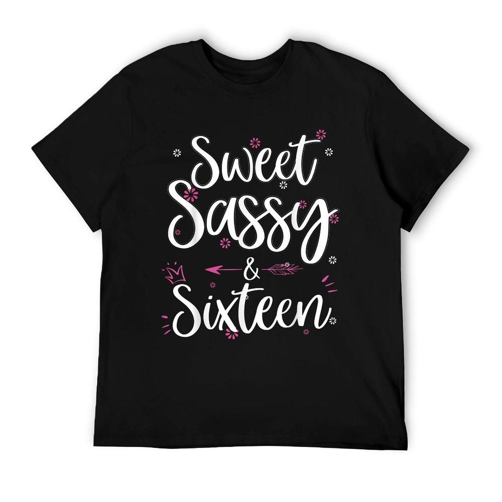 Sweet Sassy & Sixteen 16 Years Old 16th Birthday Bday Girls T-Shirt