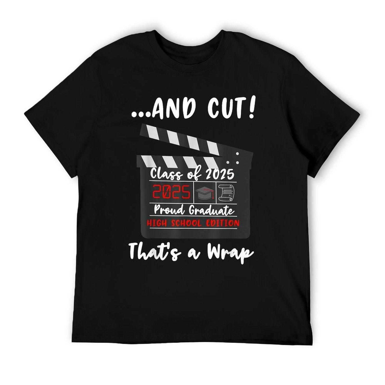 Class of 2025 Graduation Funny Graduate Quote High School T-Shirt
