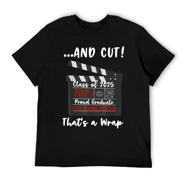 Class of 2025 Graduation Funny Graduate Quote High School T-Shirt