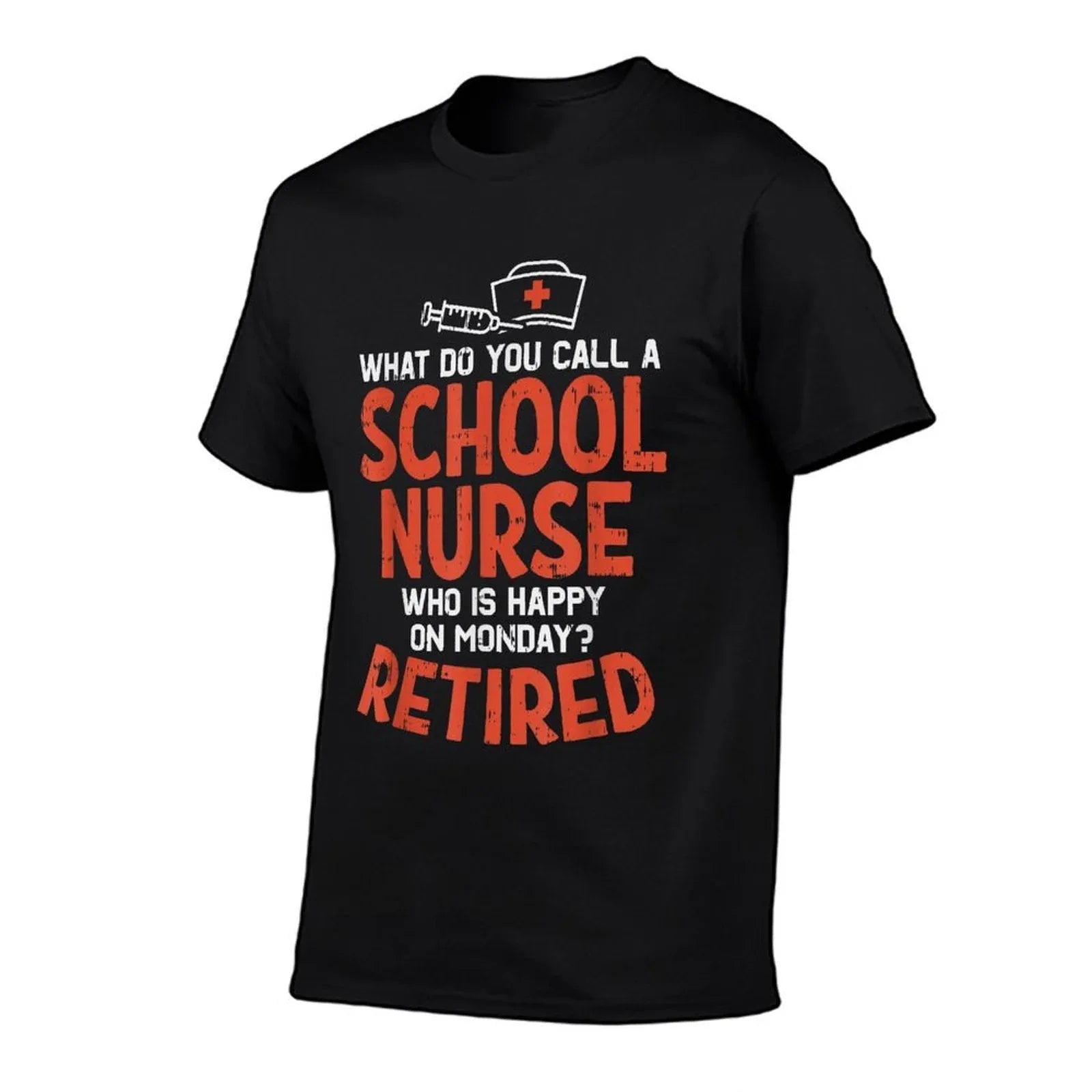 School Nurse Happy On Monday Retired Funny Retirement Gift T-Shirt
