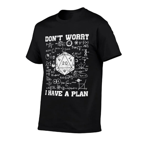 Don't Worry I Have A Plan Funny Dungeon Chaotic Dragon T-Shirt