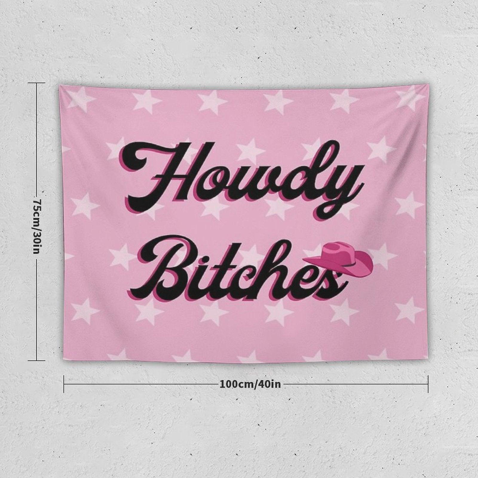 Howdy Bitches Tapestry