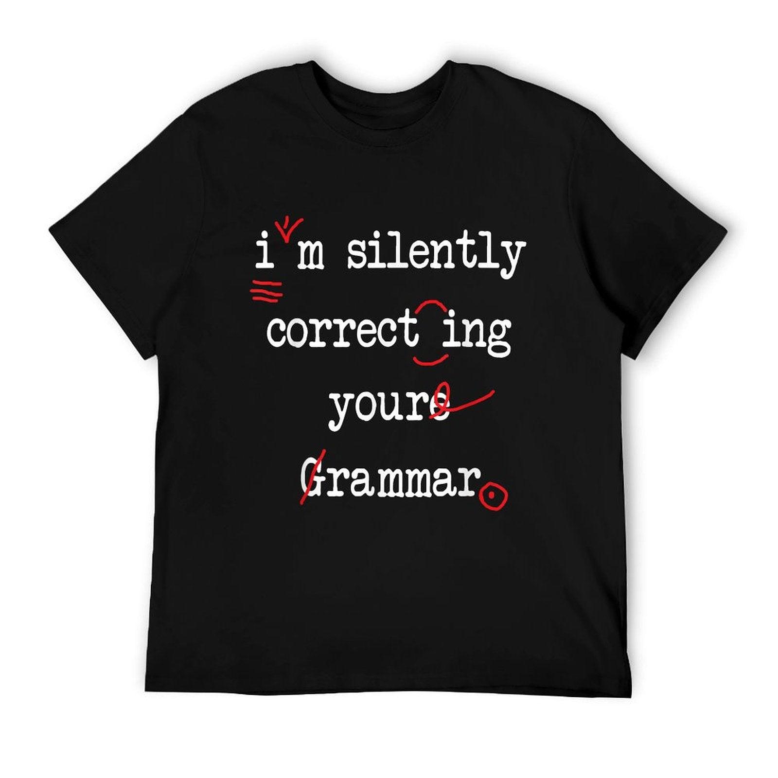 I'm Silently Correcting Your Grammar High School T-Shirt