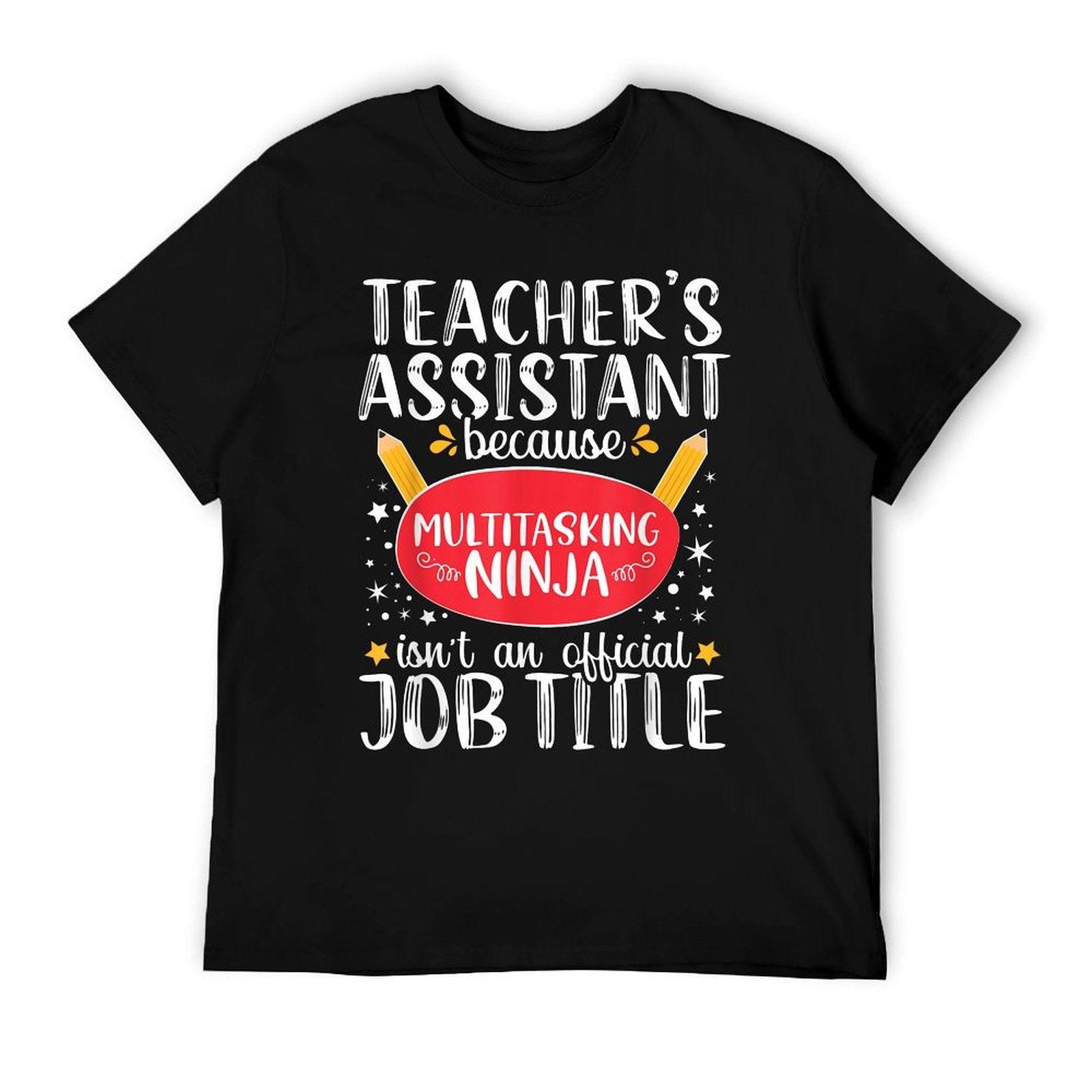 Teacher Assistant Teaching School Ninja Appreciation T-Shirt