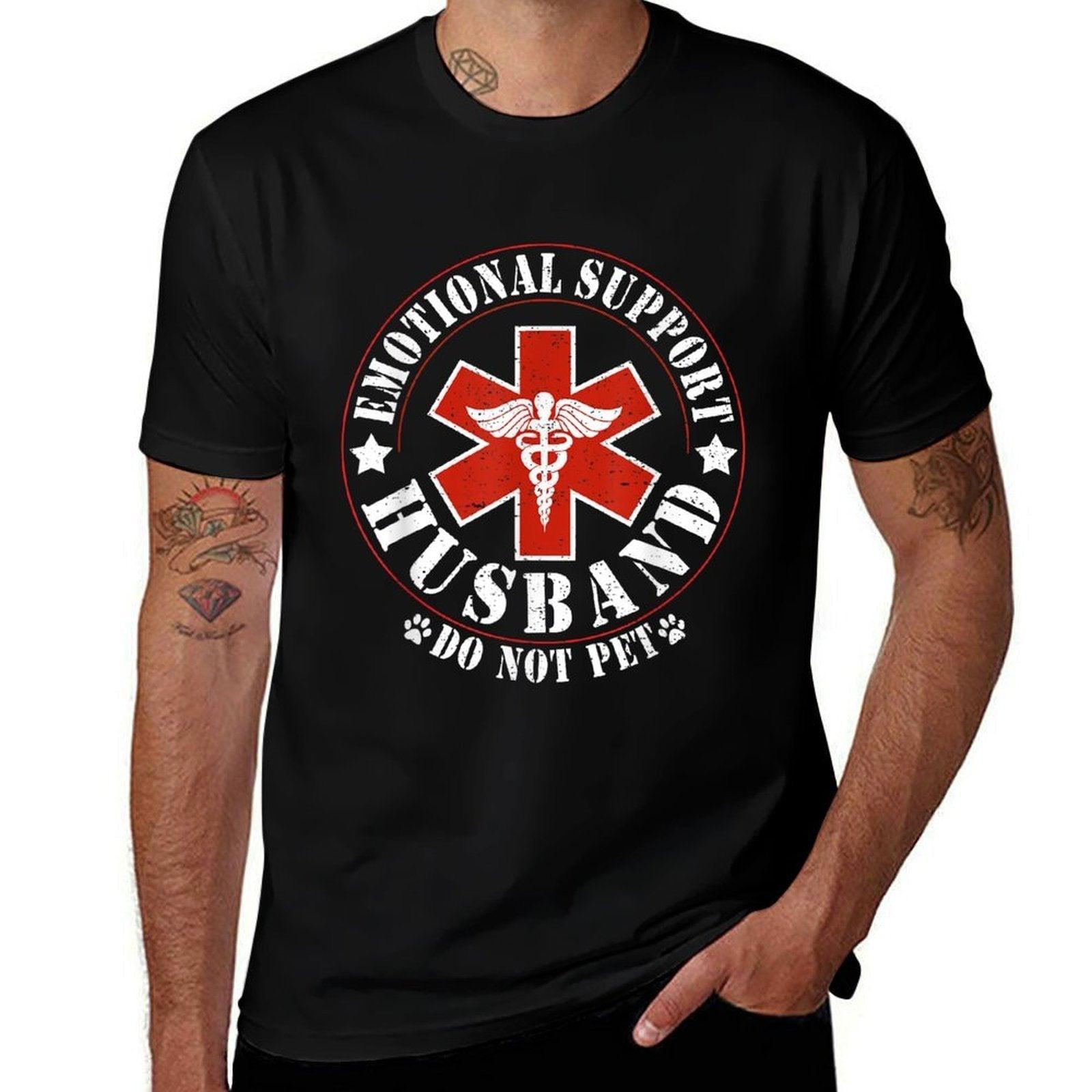 Emotional Support Husband Do Not Pet Funny Mens Husband  Versatile T-Shirt