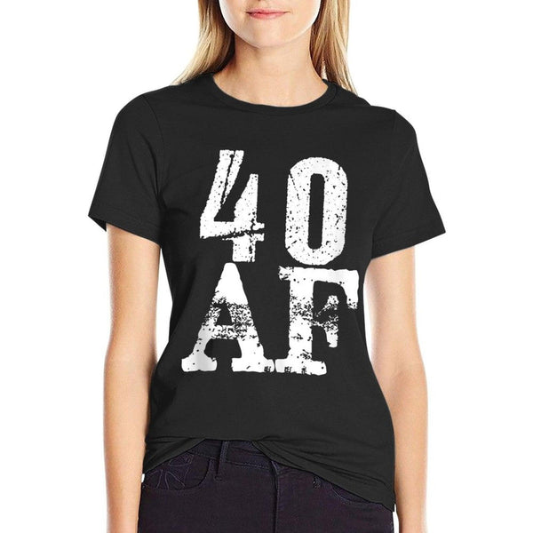 40 AF - Funny 40th Birthday Gift Men Women Forty As Fuck  Quick-drying T-Shirt