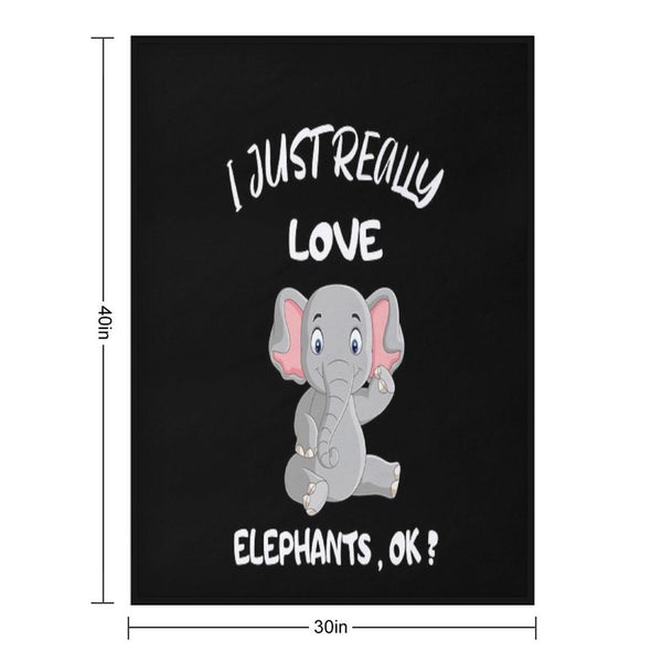 I Just Really Love Elephants , Ok Wrinkle-free Throw Blanket