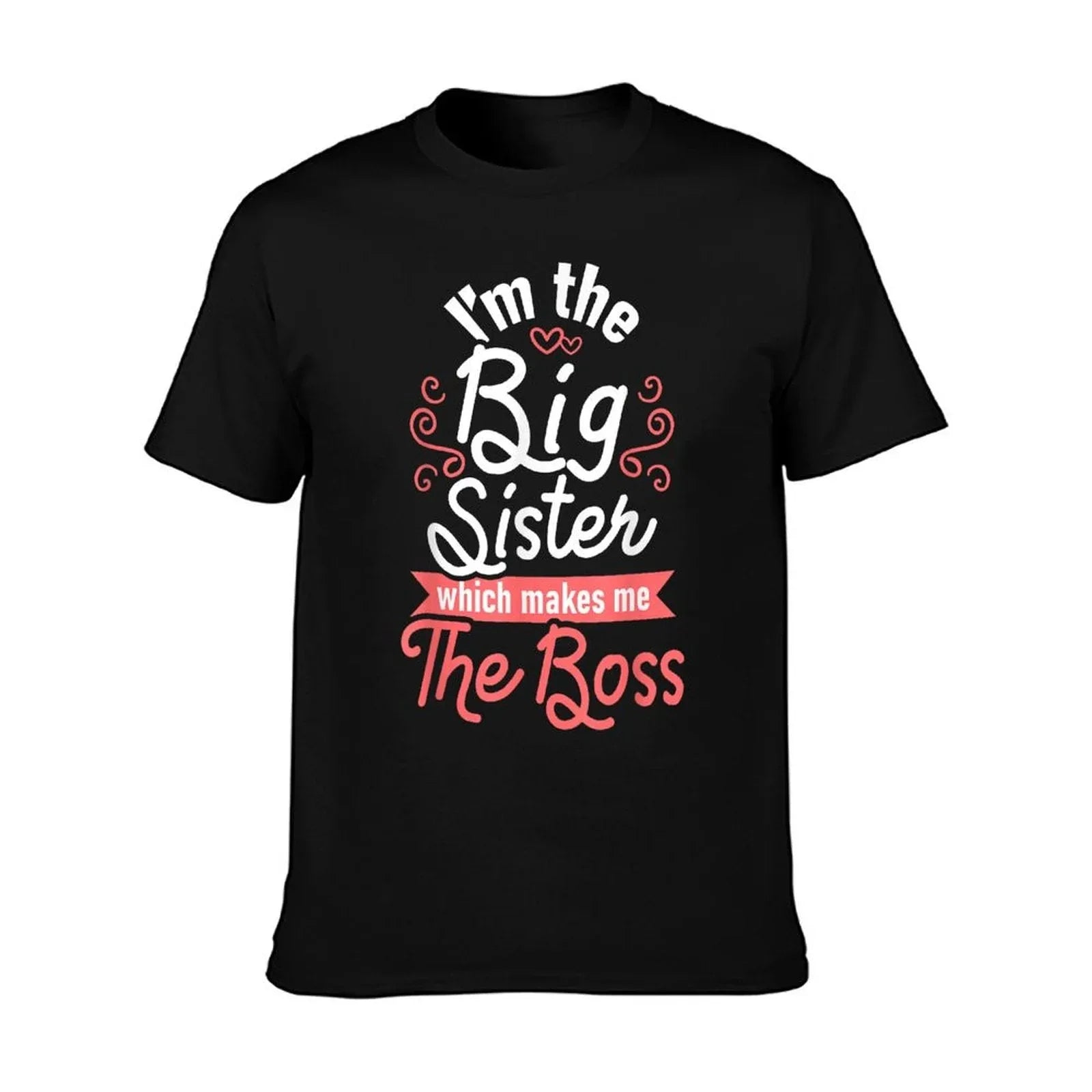 I'm The Big Sister - Boss Kids Adults Big Sisters Sibling T-Shirt
