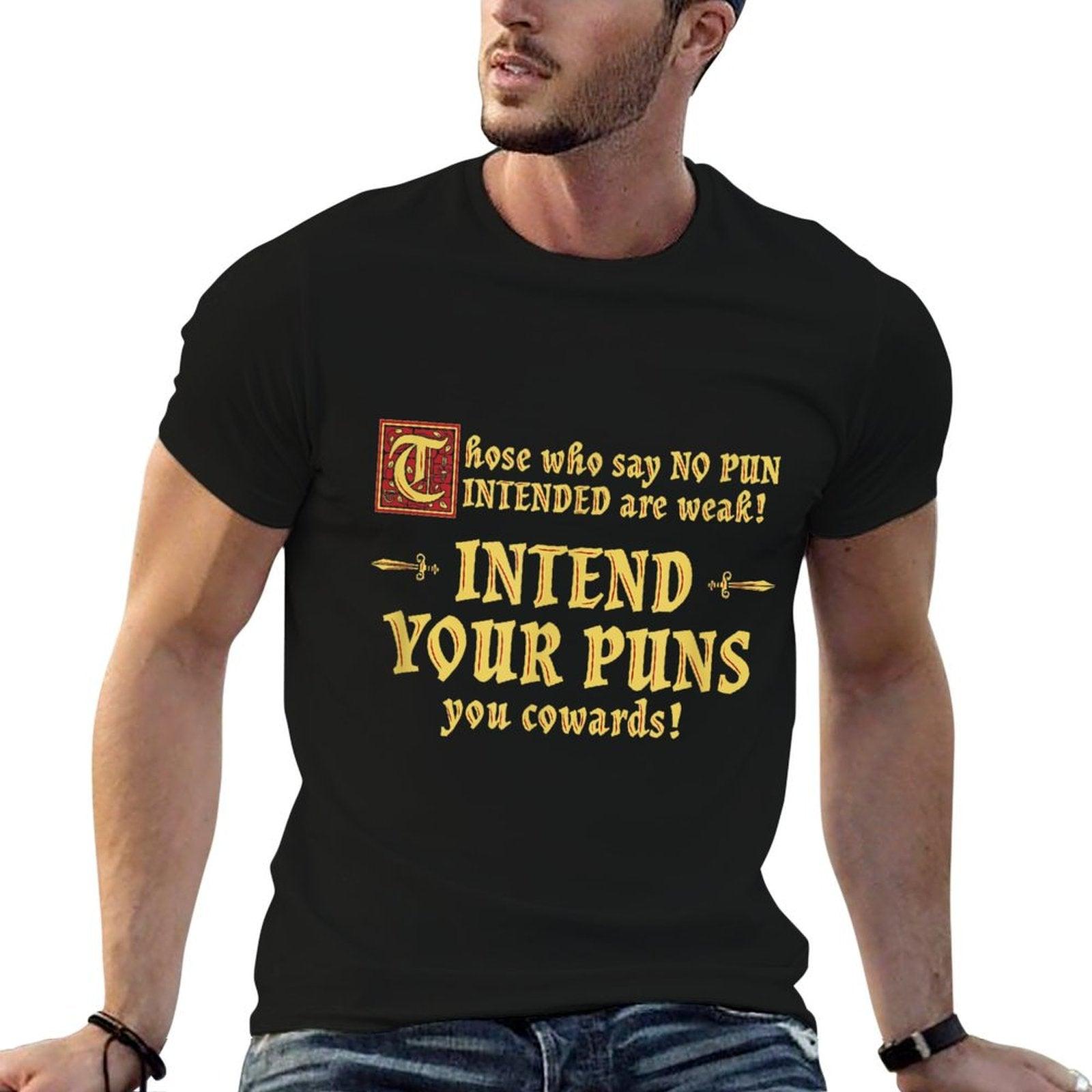 DW Dad Jokes Those Who Say No Pun Intended Are Weak Intend Your Puns T-Shirt