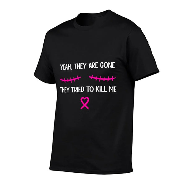 Funny Breast Cancer Survivor Mastectomy They're Gone T-Shirt