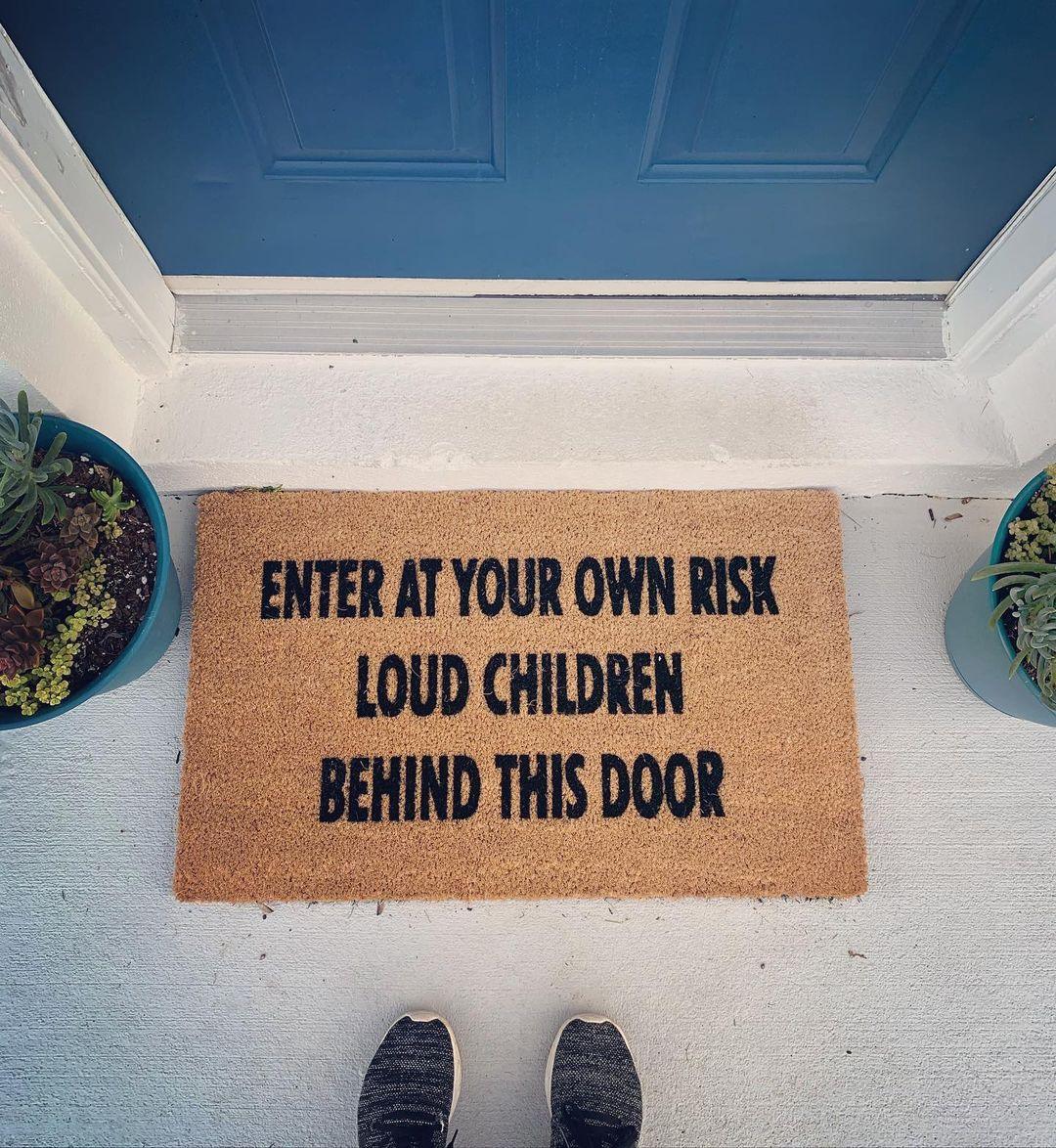 Enter At Your Own Risk Loud Children Behind This Door