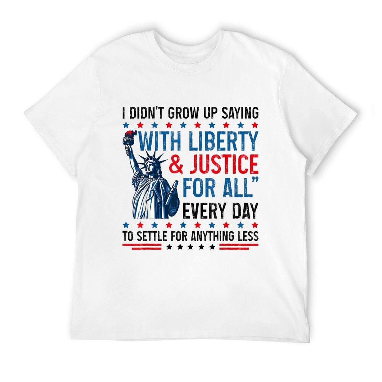 Retro I Didnt Grow Up Saying With Liberty  Justice For All  Eco-friendly Material T-Shirt