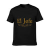 El Jefe The Boss In Spanish Funny Mexican Boss Gift T-Shirt