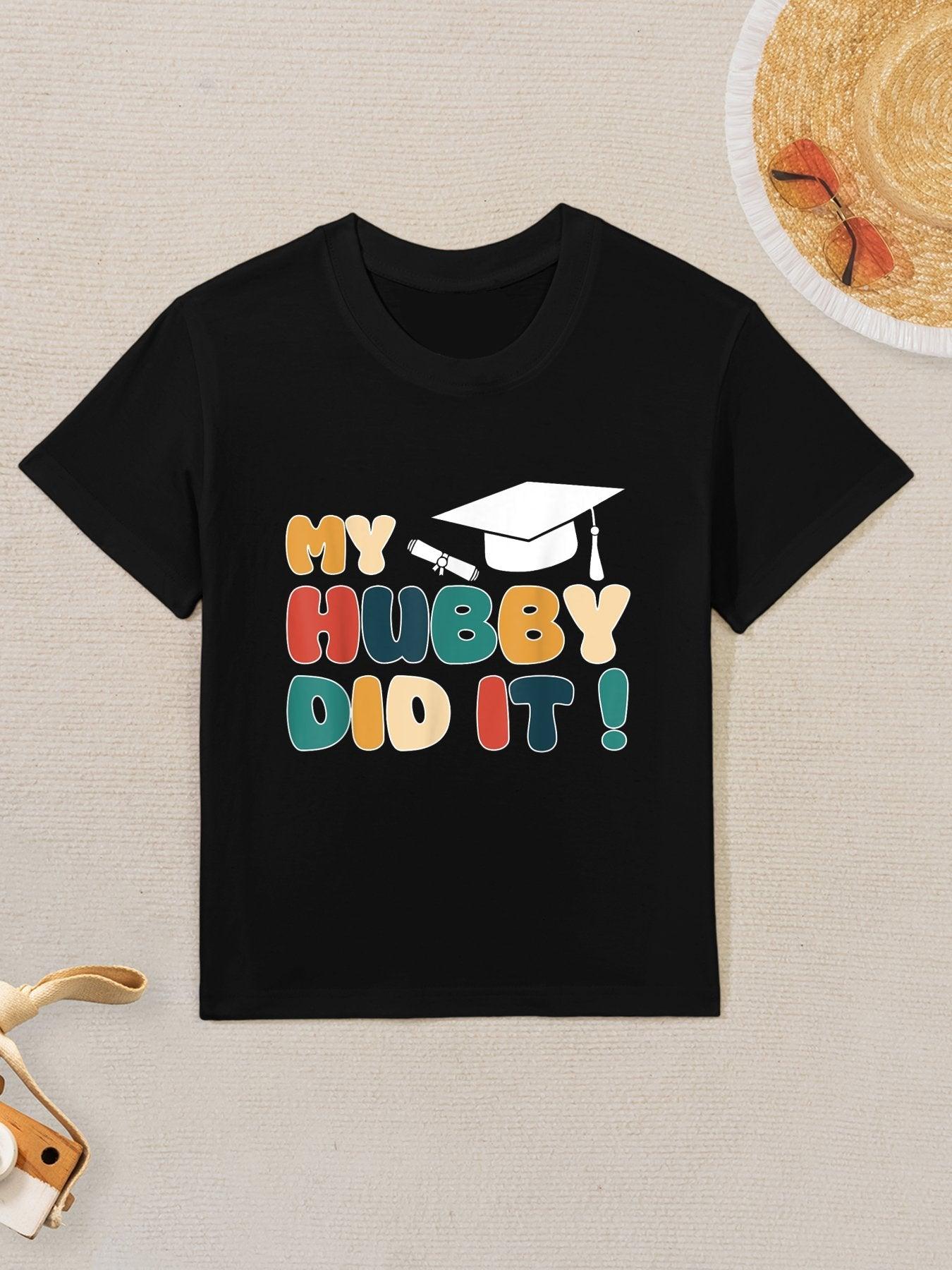 My Hubby Did It Graduation Husband Graduated Proud Family Kids T-Shirt