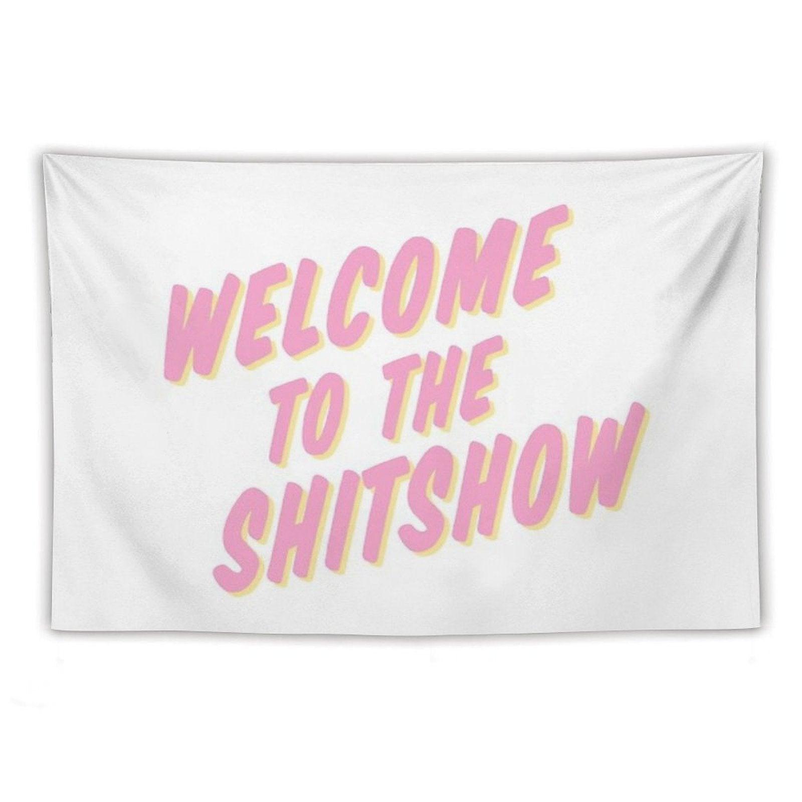 Welcome to The Shitshow Pink And Yellow Tapestry