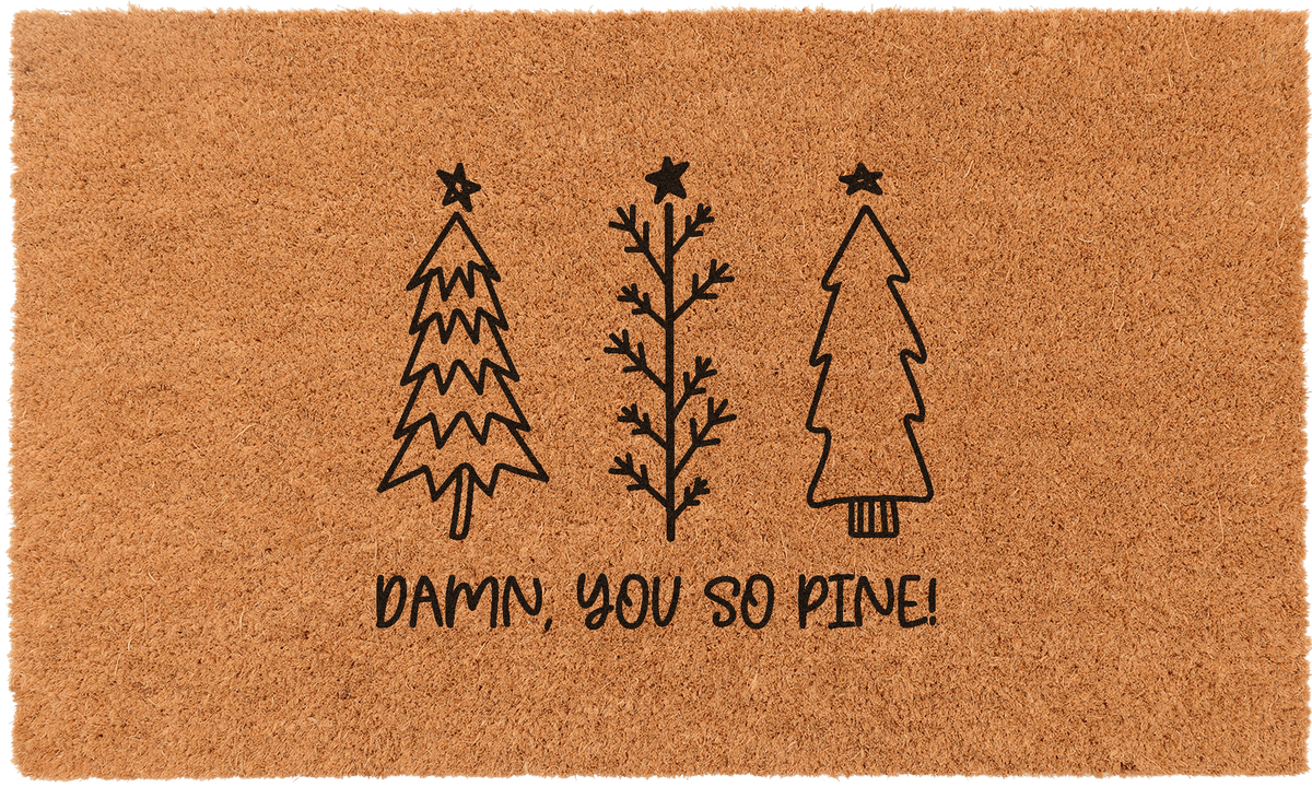 Damn, You So Pine
