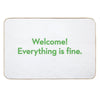 Welcome! Everything Is Fine - The Good Place Bath Mat