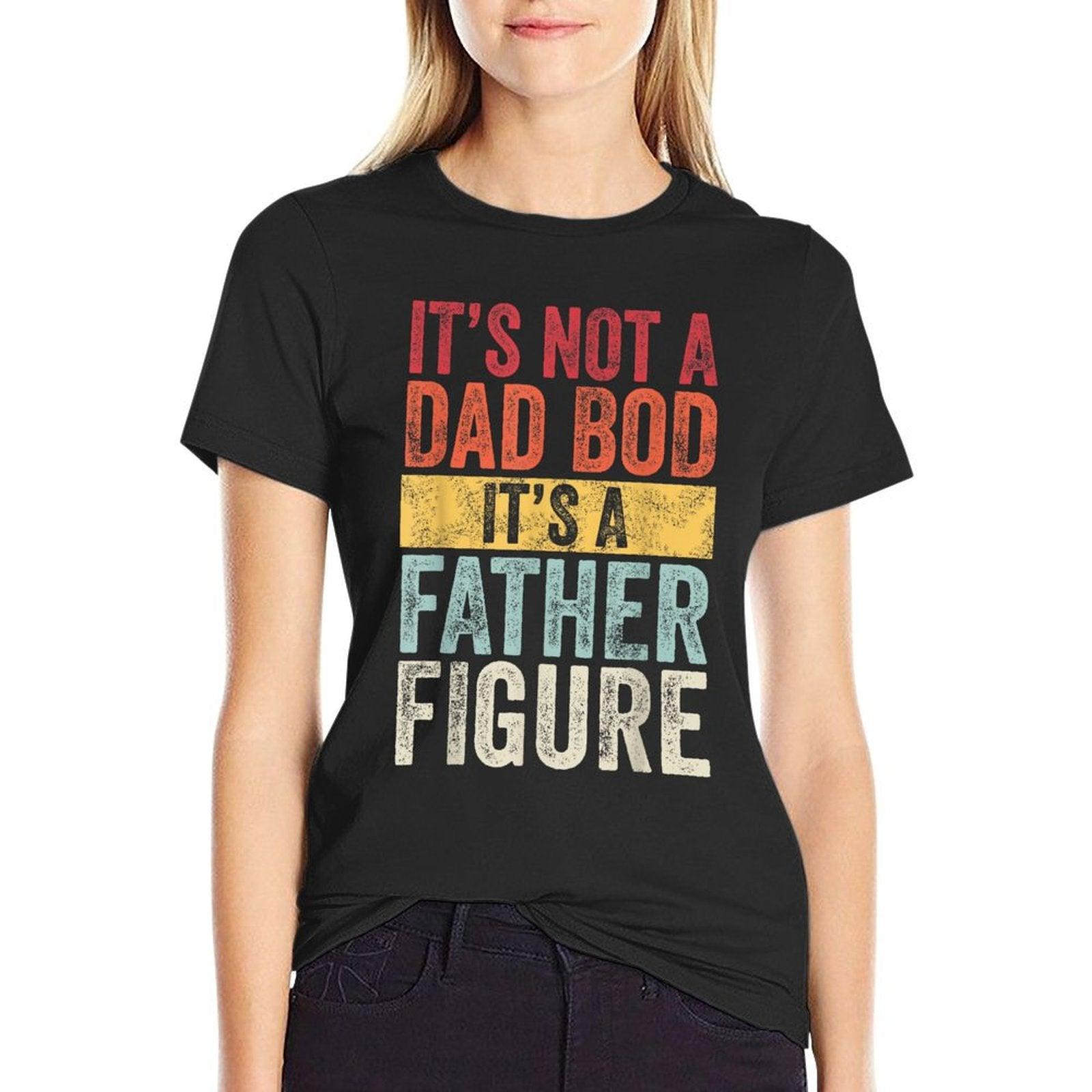 Mens It's Not A Dad Bod It's A Father Figure, Funny Retro Vintage,Short Sleeve T-Shirt