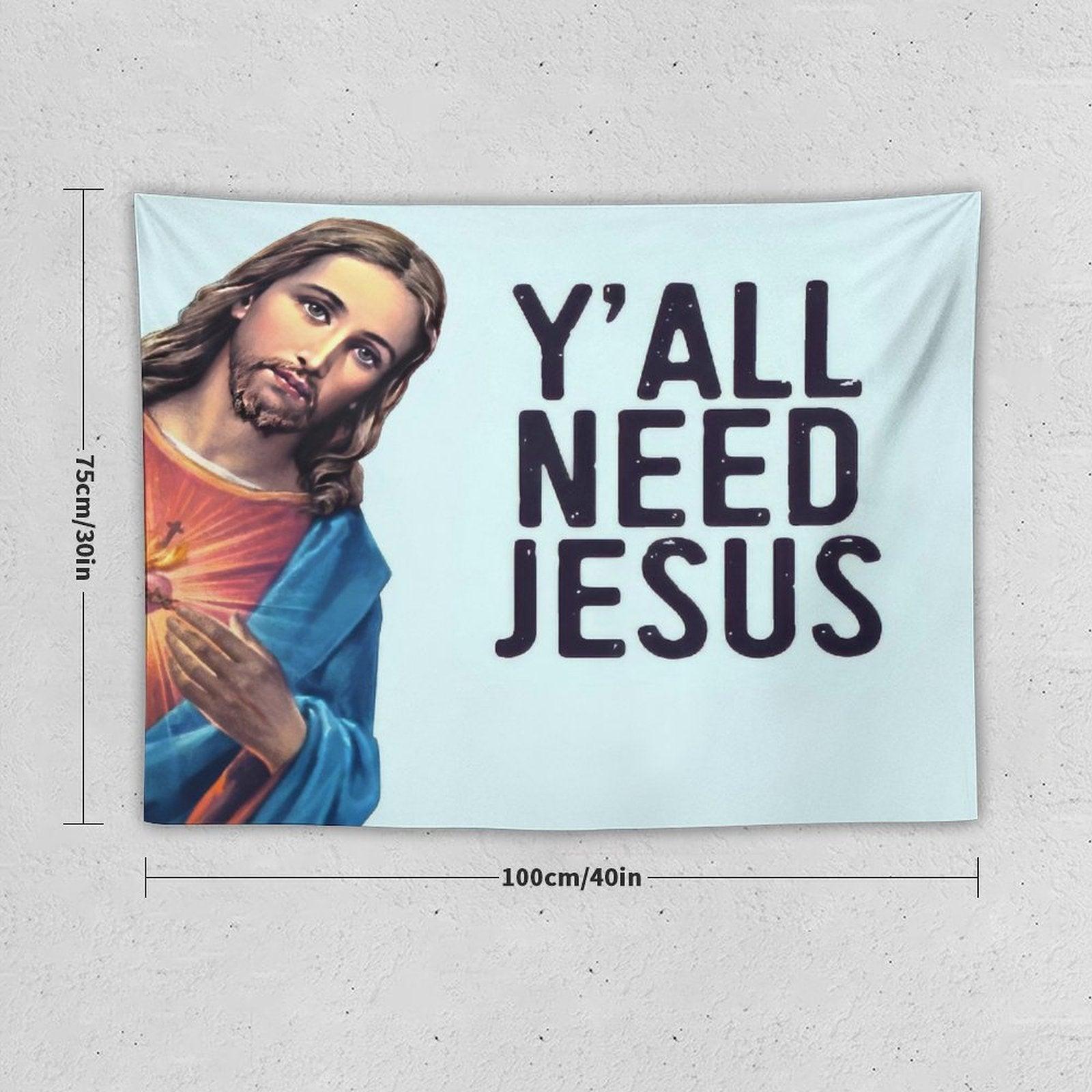 Y'all Need Jesus! Funny Jesus Is Watching Meme! Tapestry