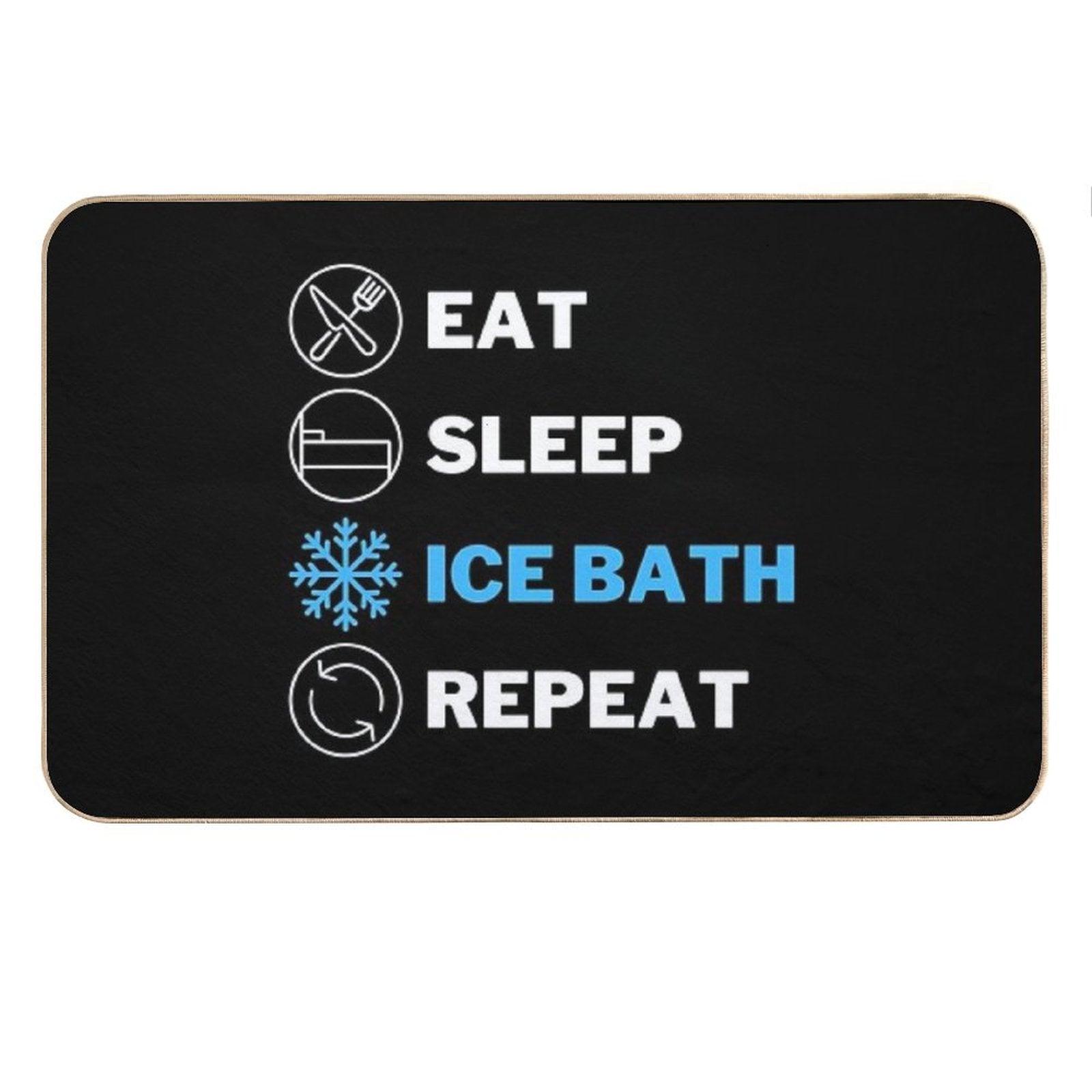 EAT, SLEEP, ICE BATH, REPEAT Bath Mat