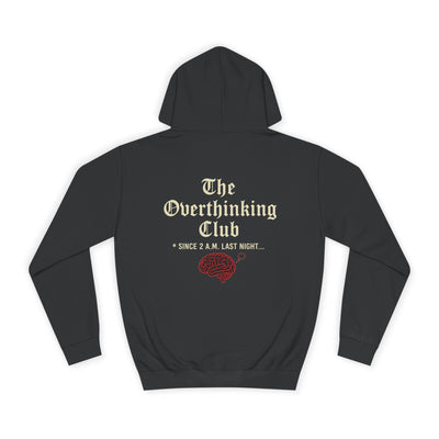 Unisex Overthinking Club Hoodie | Cozy College Gear, Thoughtful Gift for Students, Casual Wear, Relaxed Style, Brainy Humor Apparel