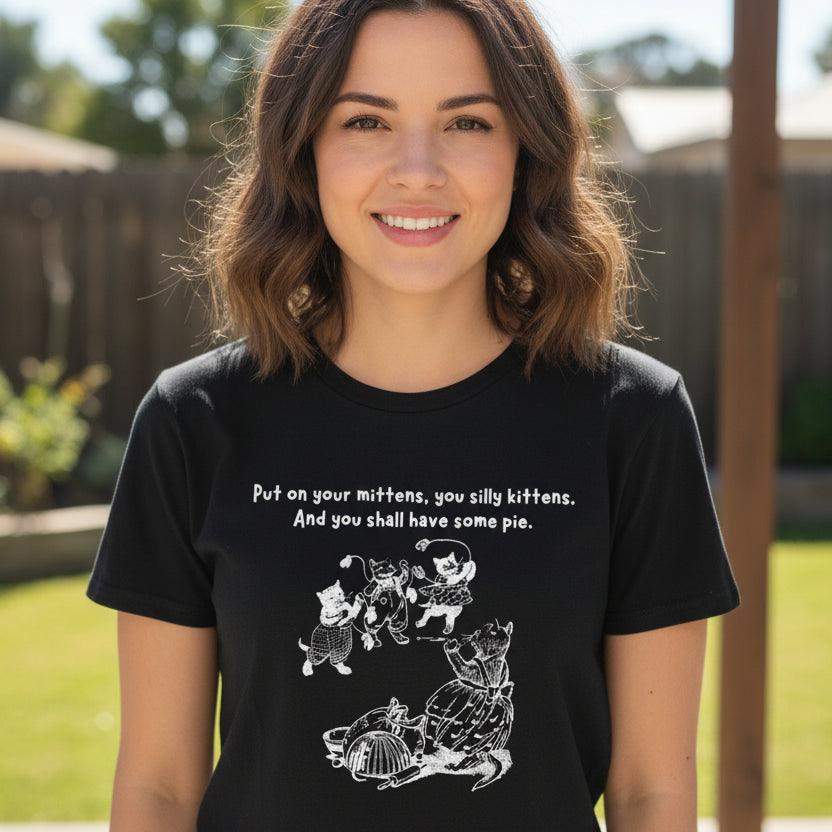 Kittens & Mittens Women’s Midweight Cotton Tee – Silly Kittens Pie Rhyme Shirt
