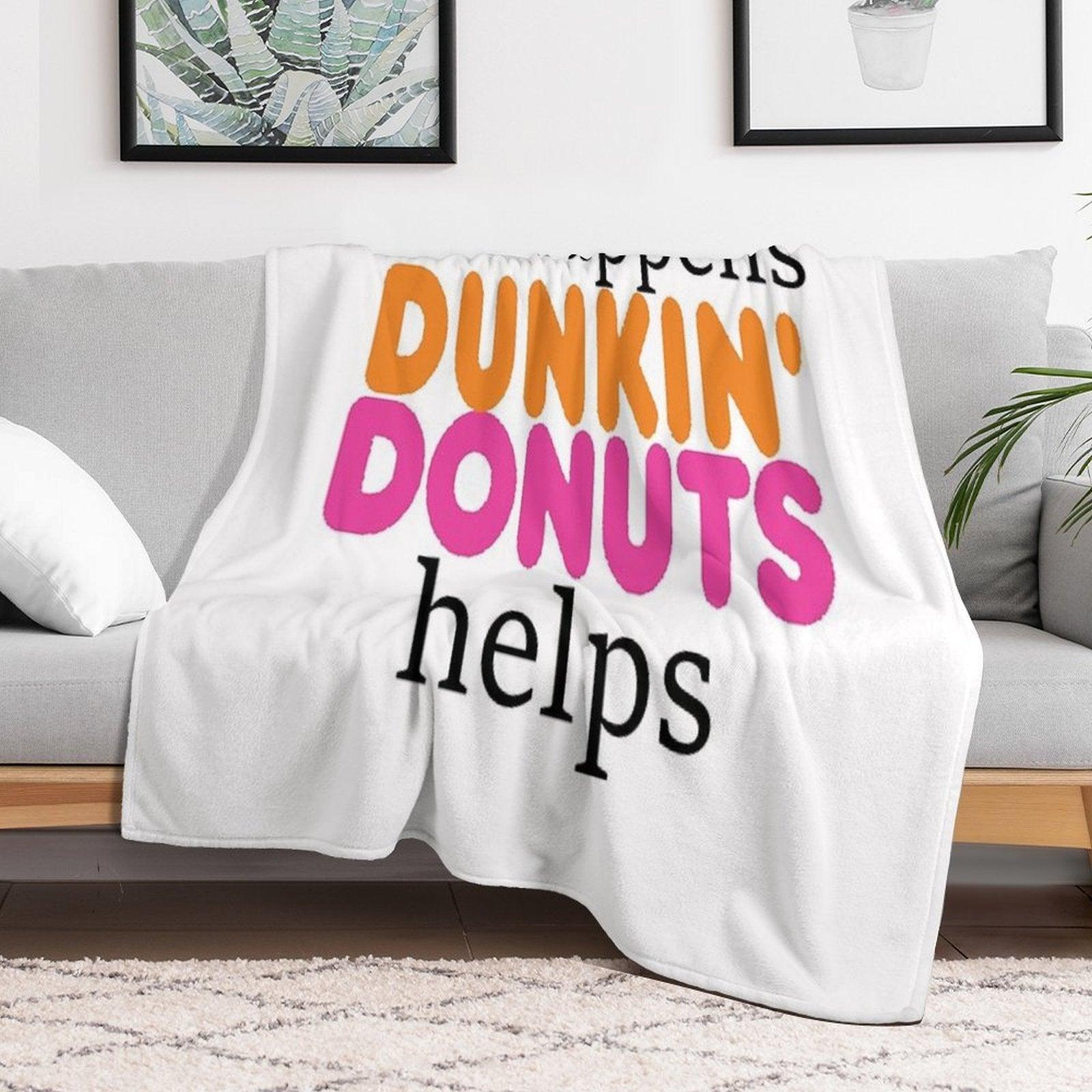 Life Happens... Dunkin Donuts Helps Throw Blanket